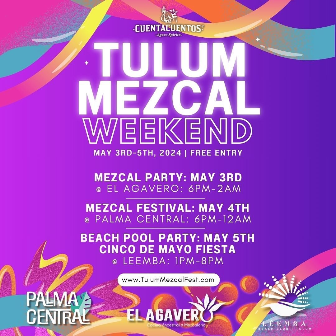 Tulum Mezcal Weekend 3 al 5 de mayo de 2024 Una Celebración de la