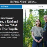 Una operación encubierta, una redada y la lucha por el verdadero tequila. Wall Street Journal