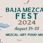 Baja Mezcal Fest 2024: Celebración del Espíritu del Agave en Baja California
